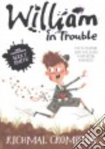 William in Trouble libro in lingua di Crompton Richmal, Madeley Richard (FRW), Henry Thomas (ILT)