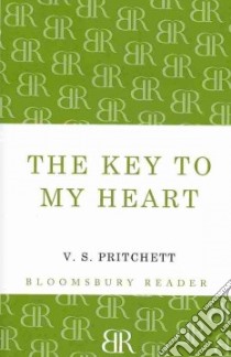 The Key to My Heart libro in lingua di Pritchett V. S.