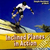 Inclined Planes in Action libro in lingua di Gosman Gillian