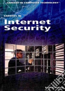 Careers in Internet Security libro in lingua di Harmon Daniel E.