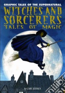 Witches and Sorcerers libro in lingua di Jeffrey Gary