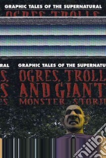 Ogres, Trolls, and Giants libro in lingua di Jeffrey Gary