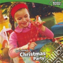 Let's Throw a Christmas Party! libro in lingua di Lynette Rachel