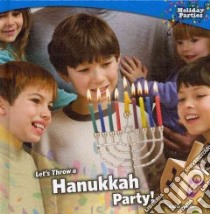 Let's Throw a Hanukkah Party! libro in lingua di Lynette Rachel