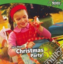 Let's Throw a Christmas Party! libro in lingua di Lynette Rachel