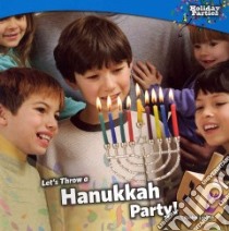 Let's Throw a Hanukkah Party! libro in lingua di Lynette Rachel