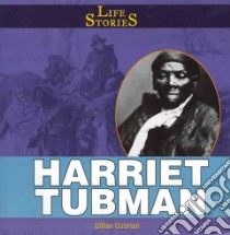 Harriet Tubman libro in lingua di Gosman Gillian