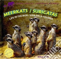 Meerkats / Suricatas libro in lingua di Clark Willow