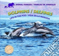 Dolphins / Delfines libro in lingua di Clark Willow