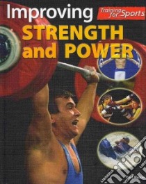 Improving Strength and Power libro in lingua di Mason Paul