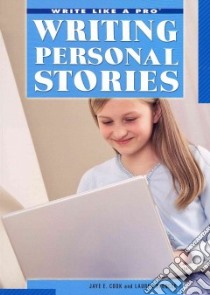 Writing Personal Stories libro in lingua di Cook Jaye E., Spencer Lauren