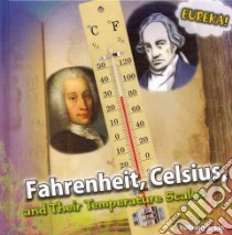 Fahrenheit, Celsius, and Their Temperature Scales libro in lingua di Lin Yoming S.