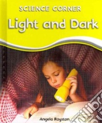 Light and Dark libro in lingua di Royston Angela