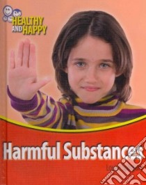 Harmful Substances libro in lingua di Spilsbury Louise