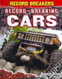 Record-Breaking Cars libro in lingua di Gilpin Daniel