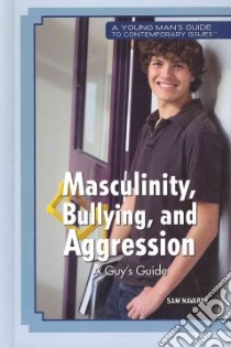 Masculinity, Bullying, and Aggression libro in lingua di Navarre Sam