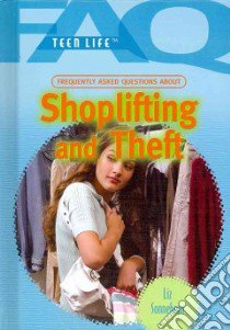 Frequently Asked Questions About Shoplifting and Theft libro in lingua di Sonneborn Liz