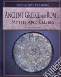 Ancient Greece and Rome Myths and Beliefs libro in lingua di Allan Tony, Maitland Sara
