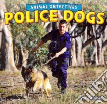 Police Dogs libro in lingua di Albright Rosie