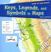 Keys, Legends, and Symbols in Maps libro in lingua di Quinlan Julia J.