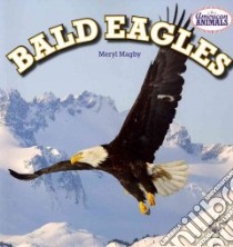 Bald Eagles libro in lingua di Magby Meryl