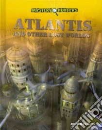 Atlantis and Other Lost Worlds libro in lingua di Hawkins John