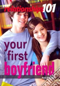 Your First Boyfriend libro in lingua di Hentges Katie
