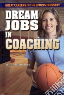 Dream Jobs in Coaching libro in lingua di Cook Colleen Ryckert