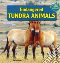 Endangered Tundra Animals libro in lingua di Allgor Marie