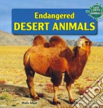 Endangered Desert Animals libro in lingua di Allgor Marie