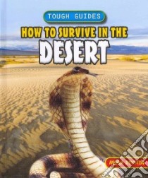 How to Survive in the Desert libro in lingua di Royston Angela