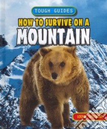 How to Survive on a Mountain libro in lingua di Spilsbury Louise