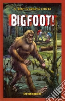 Bigfoot! libro in lingua di Roberts Steven
