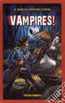 Vampires! libro in lingua di Roberts Steven