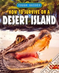 How to Survive on a Desert Island libro in lingua di Pipe Jim