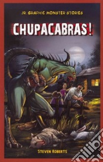 Chupacabras! libro in lingua di Roberts Steven