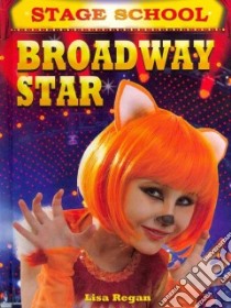 Broadway Star libro in lingua di Regan Lisa