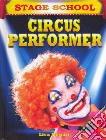 Circus Performer libro in lingua di Regan Lisa