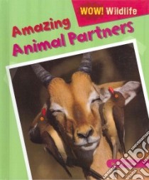 Amazing Animal Partners libro in lingua di Wood Alix