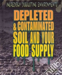 Depleted & Contaminated Soil and Your Food Supply libro in lingua di Hand Carol
