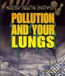 Pollution and Your Lungs libro in lingua di Harmon Daniel E.