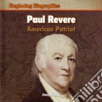 Paul Revere libro in lingua di Hicks Dwayne