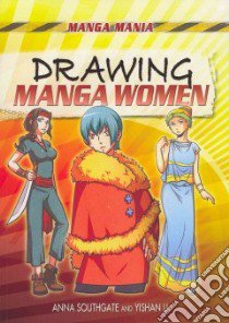 Drawing Manga Women libro in lingua di Southgate Anna, Li Yishan