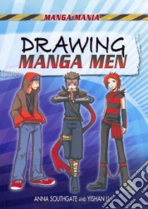 Drawing Manga Men libro in lingua di Southgate Anna, Li Yishan