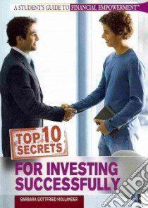 Top 10 Secrets for Investing Successfully libro in lingua di Hollander Barbara Gottfried