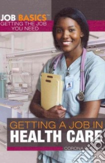 Getting a Job in Health Care libro in lingua di Brezina Corona