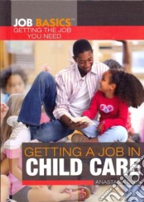 Getting a Job in Child Care libro in lingua di Suen Anastasia