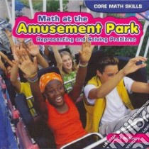 Math at the Amusement Park libro in lingua di Mahaney Ian F.