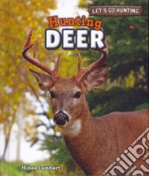 Hunting Deer libro in lingua di Lambert Hines