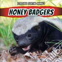 Honey Badgers libro in lingua di Quinlan Julia J.